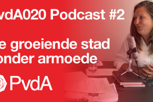 PvdA020 Podcast: meer perspectief en maatwerk voor Amsterdammers in armoede