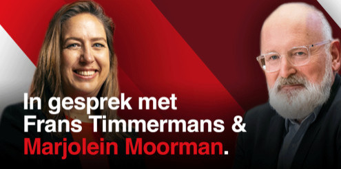 Ga in gesprek met Marjolein Moorman en Frans Timmermans